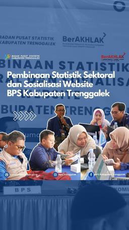 Pembinaan Statistik Sektoral dan Sosialisasi Website BPS Kabupaten Trenggalek