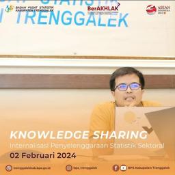 Knowledge Sharing: Internalisasi Penyelenggaraan Statistik Sektoral