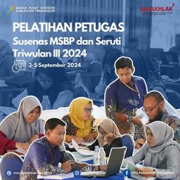 Pelatihan Petugas Susenas MSBP dan Seruti Triwulan III 2024