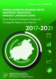 Produk Domestik Regional Bruto Kabupaten Trenggalek Menurut Lapangan Usaha 2017-2021